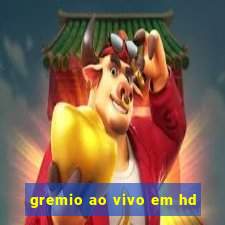 gremio ao vivo em hd